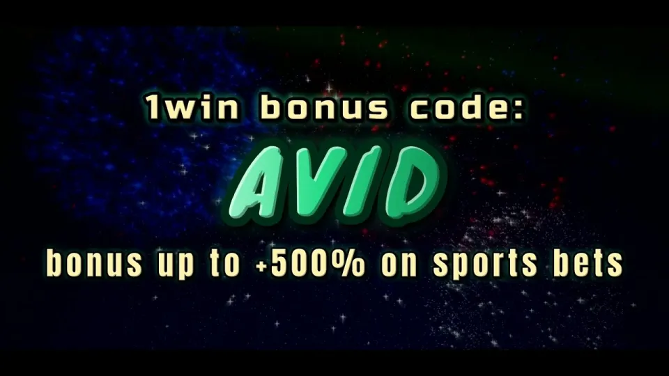 1win promo code AVID gets your welcome bonus right the first time you register